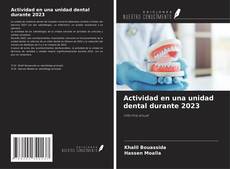 Copertina di Actividad en una unidad dental durante 2023