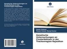 Copertina di Genetische Untersuchungen an Clusterbohnen in der Trockenregion Rajasthan