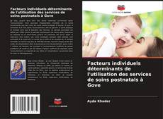 Borítókép a  Facteurs individuels déterminants de l'utilisation des services de soins postnatals à Gove - hoz
