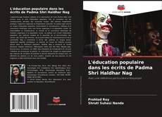 Buchcover von L'éducation populaire dans les écrits de Padma Shri Haldhar Nag
