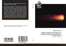 Capa do livro de RSM to Model and Optimize Vibration Energy Harvester to Power WSN 