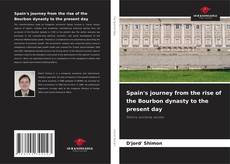 Borítókép a  Spain's journey from the rise of the Bourbon dynasty to the present day - hoz