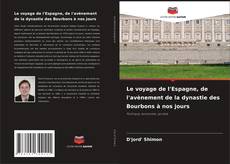 Borítókép a  Le voyage de l'Espagne, de l'avènement de la dynastie des Bourbons à nos jours - hoz