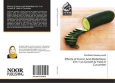 Portada del libro de Effects of Humic Acid Biofertilizer Em-1 on Growth & Yield of Cucumber