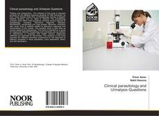 Couverture de Clinical parasitology and Urinalysis Questions