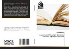 Portada del libro de Academic Writing from Sentence to Essay: A Reference Guide