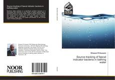 Bookcover of Source tracking of faecal indicator bacteria in bathing water