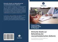 Copertina di Klinische Studie zur Behandlung der neurozirkulatorischen Asthenie