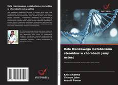 Обложка Rola tkankowego metabolizmu steroidów w chorobach jamy ustnej
