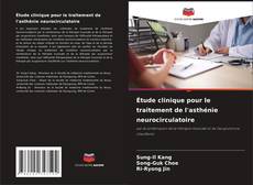 Buchcover von Étude clinique pour le traitement de l'asthénie neurocirculatoire