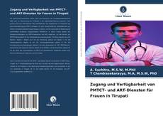 Copertina di Zugang und Verfügbarkeit von PMTCT- und ART-Diensten für Frauen in Tirupati