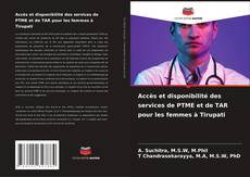 Buchcover von Accès et disponibilité des services de PTME et de TAR pour les femmes à Tirupati
