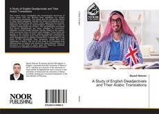 Bookcover of A Study of English Deadjectivals and Their Arabic Translations