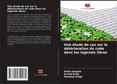 Buchcover von Une étude de cas sur la détérioration du code dans les logiciels libres