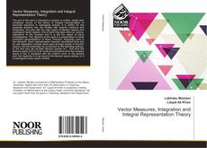 Vector Measures, Integration and Integral Representation Theory kitap kapağı
