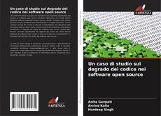 Borítókép a  Un caso di studio sul degrado del codice nei software open source - hoz