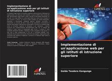 Borítókép a  Implementazione di un'applicazione web per gli istituti di istruzione superiore - hoz