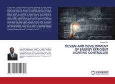 Buchcover von DESIGN AND DEVELOPMENT OF ENERGY EFFICIENT LIGHTING CONTROLLER