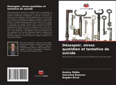 Buchcover von Désespoir, stress quotidien et tentative de suicide