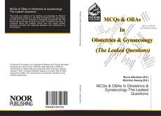 MCQs & OBAs In Obstetrics & Gynaecology The Leaked Questions kitap kapağı