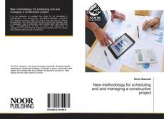 Couverture de New methodology for scheduling and and managing a construction project