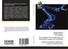 Bookcover of Formalisation d'une approche de supervision basée sur le Grafcet