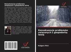 Couverture de Konsekwencje problemów związanych z gospodarką leśną