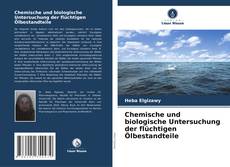 Capa do livro de Chemische und biologische Untersuchung der flüchtigen Ölbestandteile 