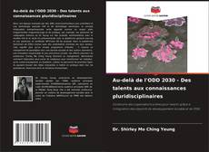 Buchcover von Au-delà de l'ODD 2030 - Des talents aux connaissances pluridisciplinaires