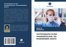 Capa do livro de PHYTOTHERAPIE IN DER PARODONTOLOGIE: EIN ERGÄNZENDER ANSATZ 