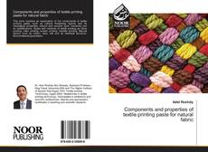 Capa do livro de Components and properties of textile printing paste for natural fabric 