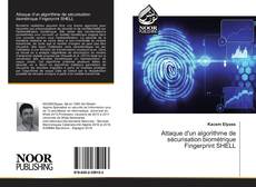 Portada del libro de Attaque d'un algorithme de sécurisation biométrique Fingerprint SHELL