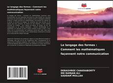 Buchcover von Le langage des formes : Comment les mathématiques façonnent notre communication