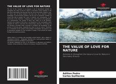 Buchcover von THE VALUE OF LOVE FOR NATURE