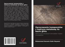 Copertina di Opracowanie kompozytów z matrycą metalową na bazie glinu