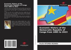 Borítókép a  Economic History of the Democratic Republic of Congo from 1885 to 2023 - hoz