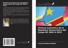 Buchcover von Historia económica de la República Democrática del Congo DE 1885 A 2023