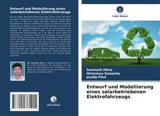 Bookcover of Entwurf und Modellierung eines solarbetriebenen Elektrofahrzeugs