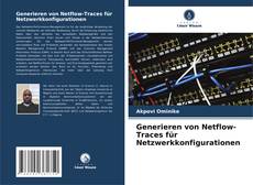 Generieren von Netflow-Traces für Netzwerkkonfigurationen kitap kapağı