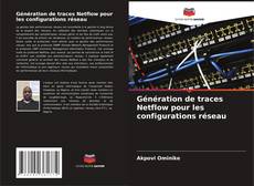 Bookcover of Génération de traces Netflow pour les configurations réseau