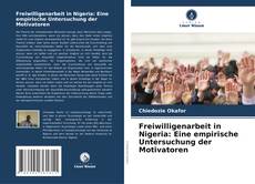 Buchcover von Freiwilligenarbeit in Nigeria: Eine empirische Untersuchung der Motivatoren