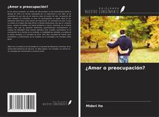 Buchcover von ¿Amor o preocupación?