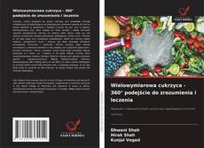 Wielowymiarowa cukrzyca - 360° podejście do zrozumienia i leczenia的封面