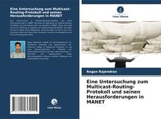 Buchcover von Eine Untersuchung zum Multicast-Routing-Protokoll und seinen Herausforderungen in MANET