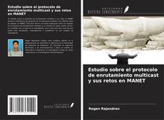 Buchcover von Estudio sobre el protocolo de enrutamiento multicast y sus retos en MANET