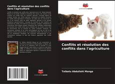 Bookcover of Conflits et résolution des conflits dans l'agriculture