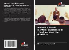 Identità e salute mentale: esperienze di vita di persone con disabilità kitap kapağı