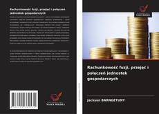 Copertina di Rachunkowość fuzji, przejęć i połączeń jednostek gospodarczych