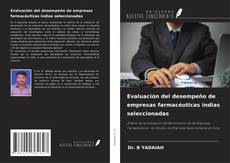 Buchcover von Evaluación del desempeño de empresas farmacéuticas indias seleccionadas