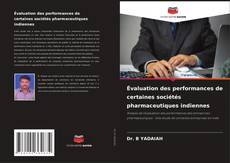 Borítókép a  Évaluation des performances de certaines sociétés pharmaceutiques indiennes - hoz